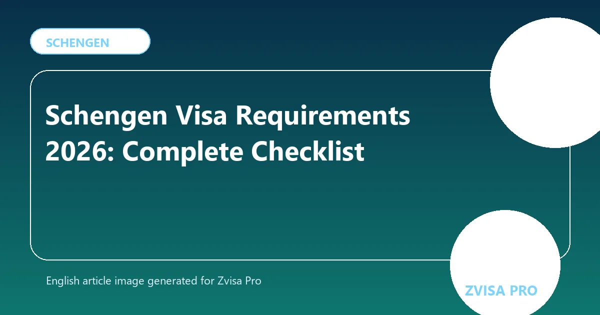 Schengen Visa Requirements 2026: Complete Checklist