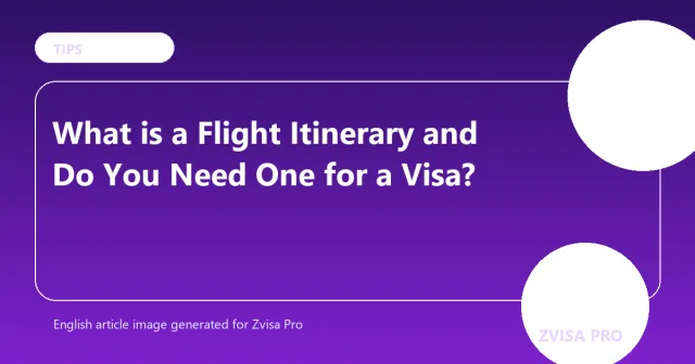 What is a Flight Itinerary and Do You Need One for a Visa?
